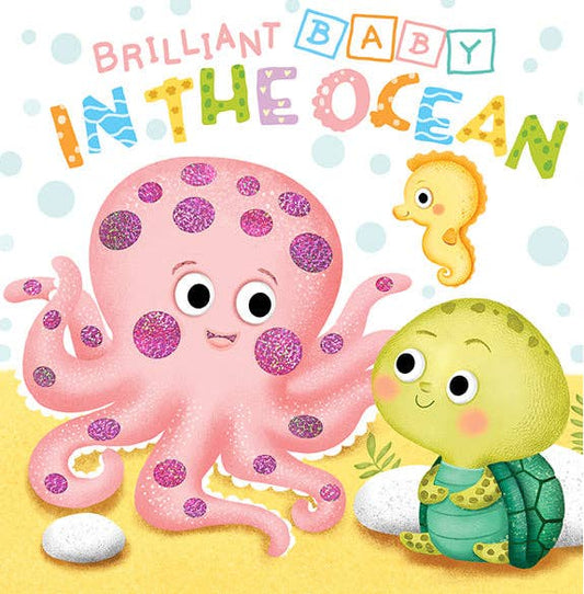 Brilliant Baby: In the Ocean  - Children's Touch and Feel and Learn Sensory Board Book